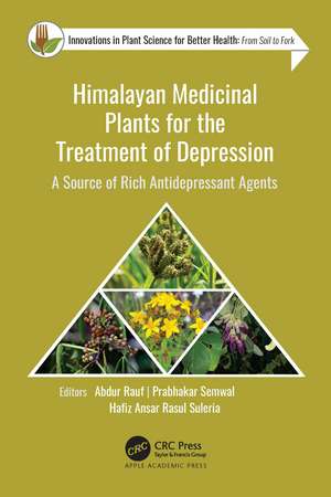 Himalayan Medicinal Plants for the Treatment of Depression: A Source of Rich Antidepressant Agents de Abdur Rauf