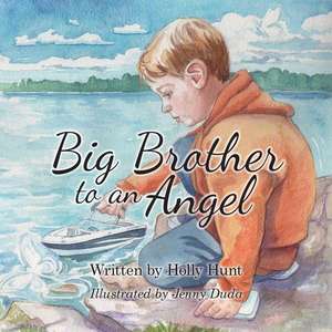 Big Brother to an Angel de Holly Hunt