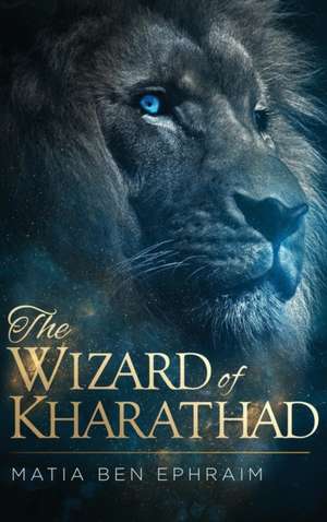 The Wizard of Kharathad de Matia Ben Ephraim