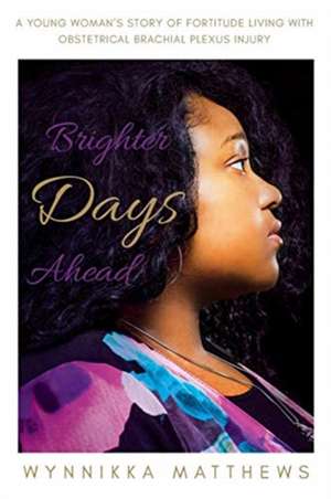 Brighter Days Ahead de Wynnikka Matthews