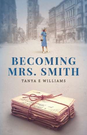 Becoming Mrs. Smith de Tanya E Williams