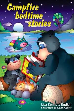 Campfire Bedtime Stories de Lisa Kennett Rudkin