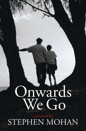 Onwards We Go de Stephen Mohan