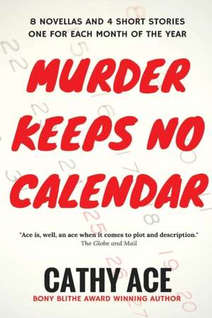 Murder Keeps No Calendar de Cathy Ace