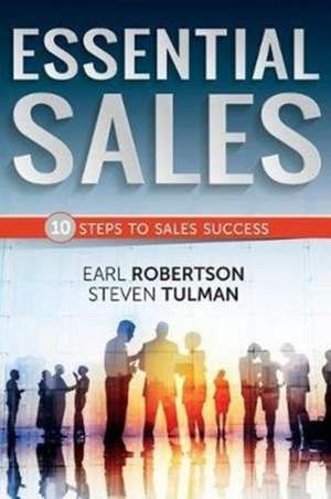 Essential Sales - The 10 Steps to Sales Success de Earl D. Robertson