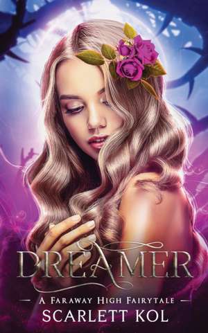 Dreamer de Scarlett Kol