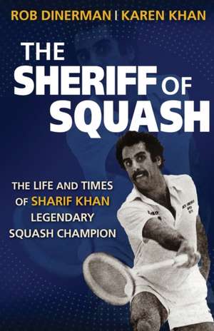 The Sheriff of Squash de Rob Dinerman