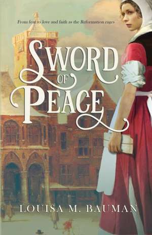 Sword of Peace de Louisa M Bauman