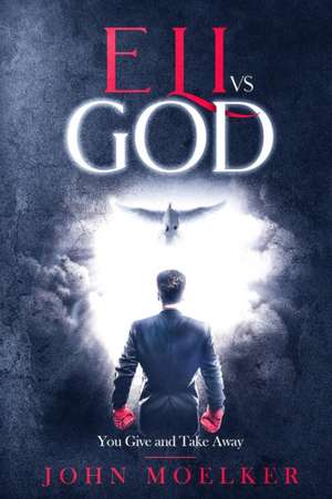 Eli vs God de John Moelker