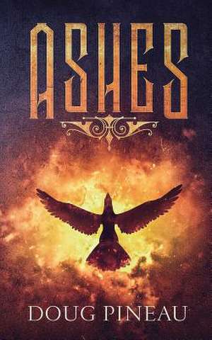 Ashes de Doug Pineau