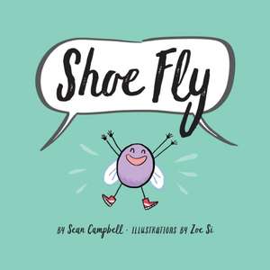 Shoe Fly de Sean Campbell