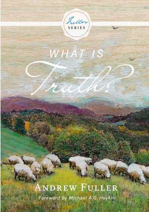 What is Truth? de Andrew Fuller