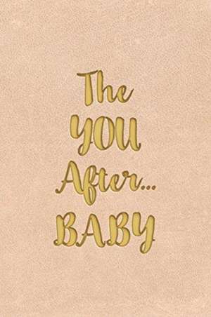 The YOU After...BABY de Sally Donovan