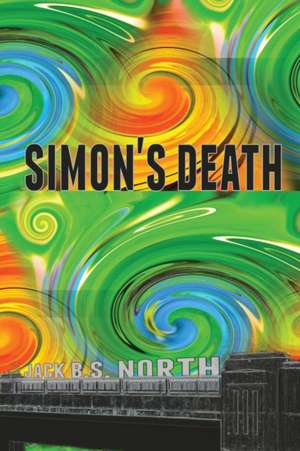 Simon's Death de Jack B. S. North