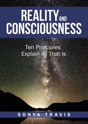 Reality and Consciousness de Sonya Travis