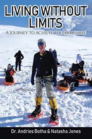 Living Without Limits de Andries Botha
