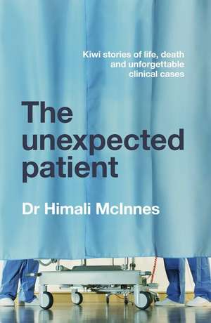 The Unexpected Patient de Himali McInnes