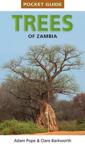 Pocket Guide to Trees of Zambia and Malawi de Clare Barkworth