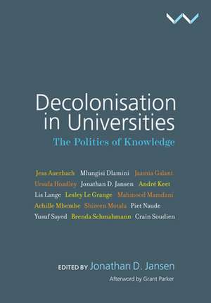 Decolonisation in Universities de Jonathan Jansen