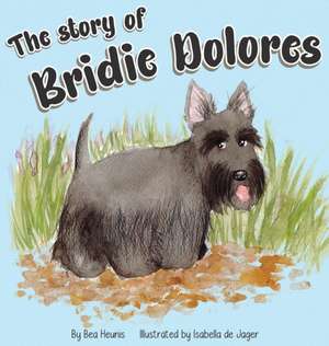 The Story of Bridie Dolores de Bea Heunis