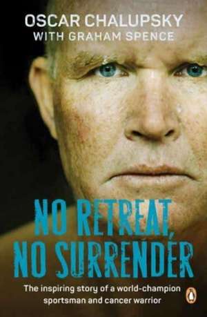 No Retreat, No Surrender de Graham Spence