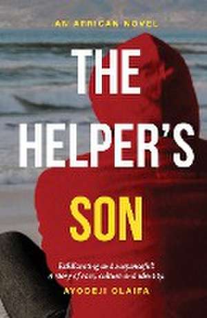 The Helper's Son de Ayodeji Olaifa