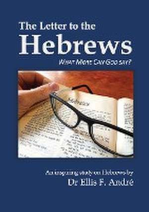 The Letter to the Hebrews Study Guide de Ellis F Andre