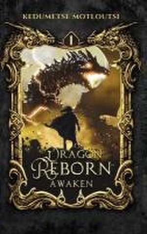 Dragon Reborn de Kedumetse Motloutsi