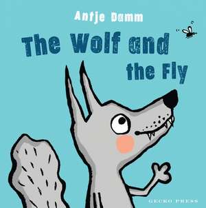 The Wolf and Fly de Antje Damm