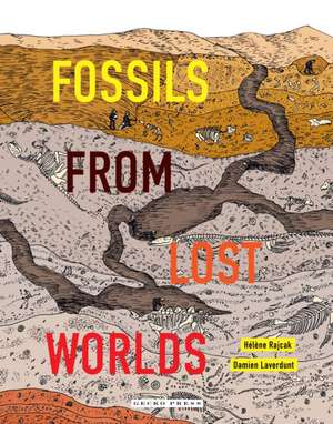 Fossils from Lost Worlds de Damien Laverdunt