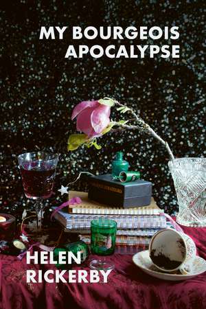 My Bourgeois Apocalypse de Helen Rickerby