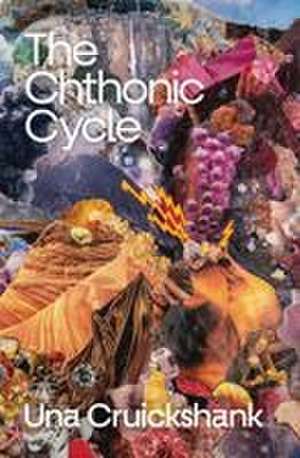 The Chthonic Cycle de Una Cruickshank