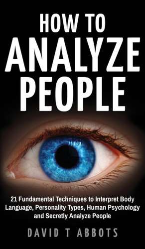 How To Analyze People de David T Abbots