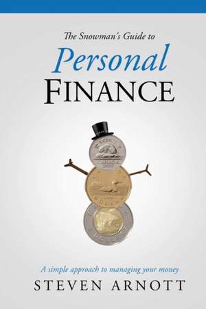 The Snowman's Guide to Personal Finance de Steven Arnott