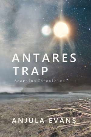 Antares Trap de Anjula Evans