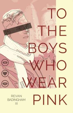 To The Boys Who Wear Pink de Revan III Badingham