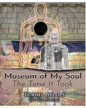 Museum of My Soul de Dornel Phillips