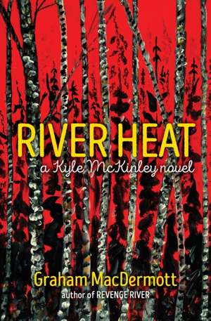 River Heat de Graham Macdermott