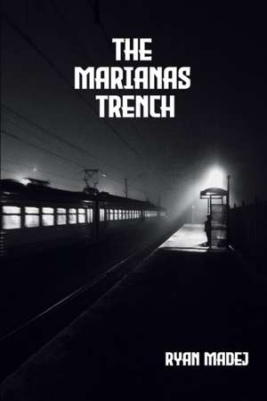 The Marianas Trench de Ryan Madej