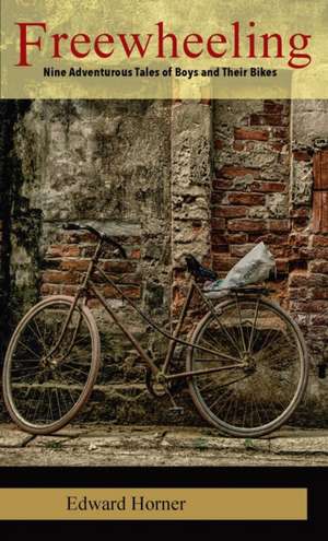 Horner, E: Freewheeling