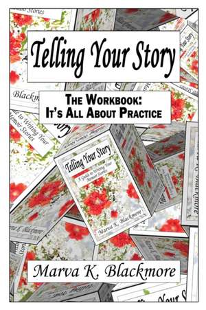 Telling Your Story de Marva K. Blackmore