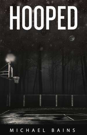 Hooped de Michael Bains