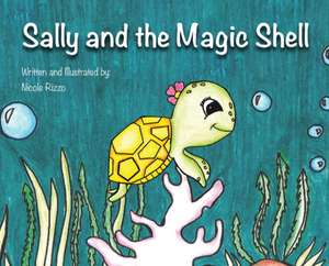 Sally and the Magic Shell de Nicole Rizzo