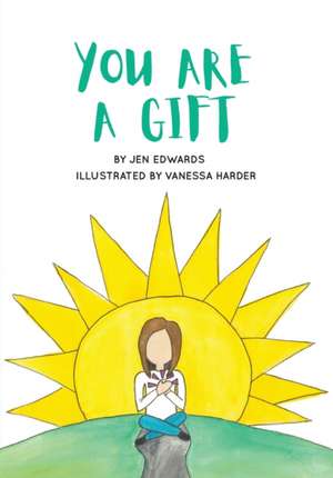 You Are A Gift de Jen Edwards