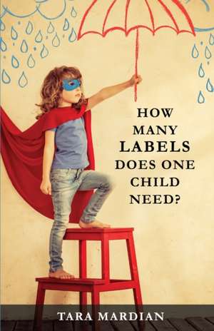 How Many Labels Does One Child Need? de Tara Mardian