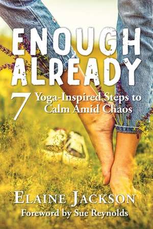 Enough Already de Elaine Jackson