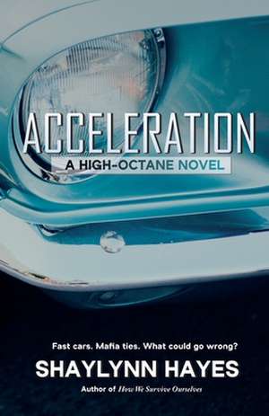 Acceleration de Shaylynn Hayes