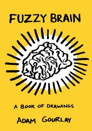 Fuzzy Brain de Adam Gourlay