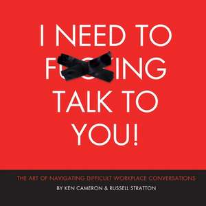 I Need to F***ing Talk To You de Ken Cameron