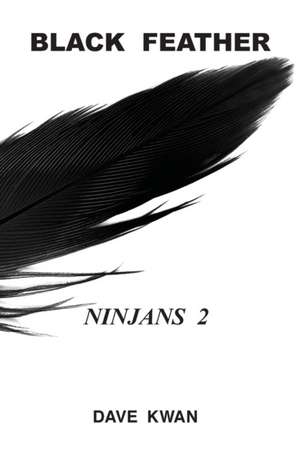 Black Feather Ninjans 2 de Dave Kwan